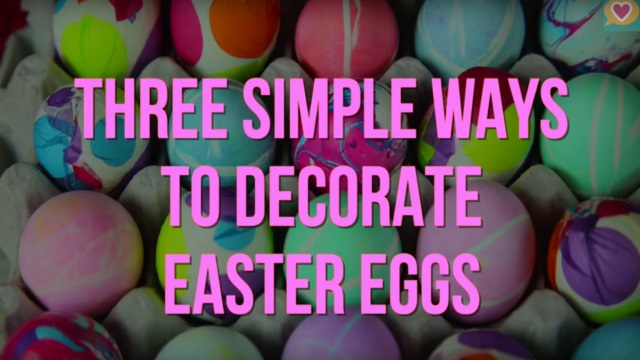 Τρεις απλοί τρόποι να βάψεις τα αυγά σου!